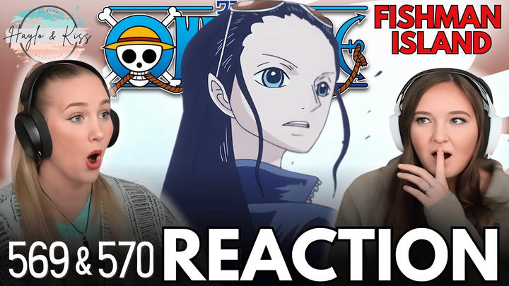 FISHMAN ISLAND'S SECRET | ONE PIECE | Reaction 569 & 570