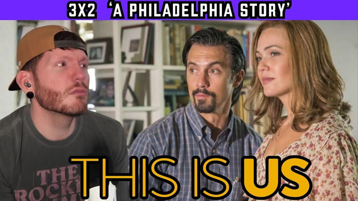 First time watching THIS IS US 3x2 ‘A Philadelphia Story' REACTION