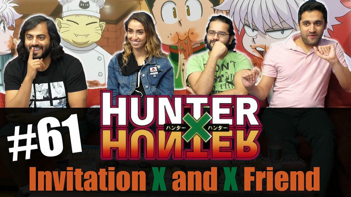 Hunter x Hunter - Episode 61 Invitation x and x Friend - Reaction!