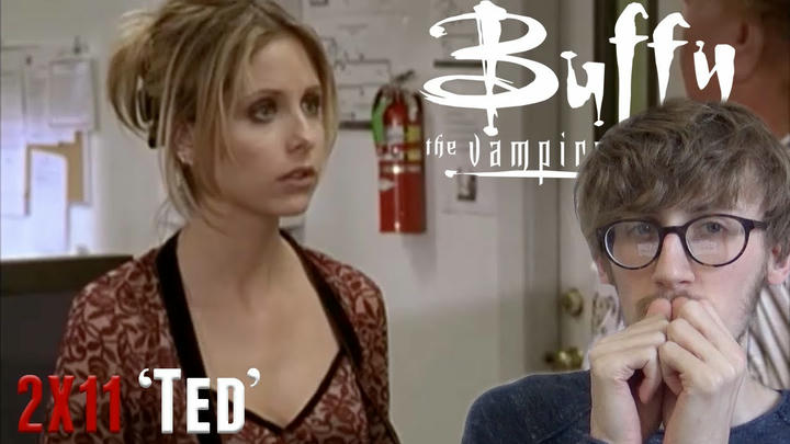 Buffy the Vampire Slayer Season 2 Episode 11 - 'Ted' Reaction
