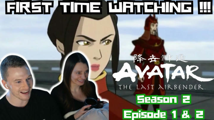 First Time Watching * AVATAR THE LAST AIRBENDER * REACTION ! S2 x Episode 1 and 2 !