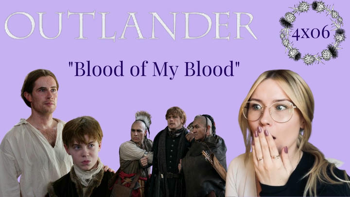 Outlander S04E06 - "Blood of My Blood" Reaction