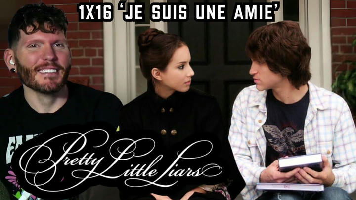 First time watching Pretty Little Liars REACTION 1x16 'Je Suis une Amie'