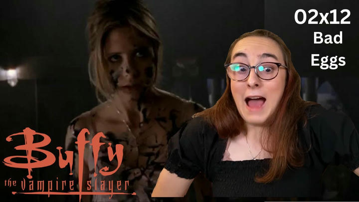 Ewwwww Buffy The Vampire Slayer | S02 E12 'Bad Eggs' | Blind Reaction