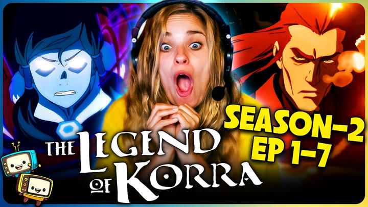 THE LEGEND OF KORRA (2012) Season 2 Episodes 1-7 Reaction! | First Time Watch!