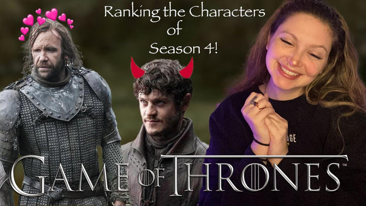 My Ranking of all the Characters in Season 4! My First Time Watching Game of Thrones!