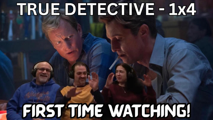 TRUE DETECTIVE 1X4 "Who Goes There"  (First Time Watching & Reaction)
