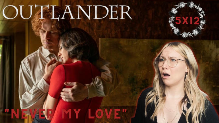 Outlander S05E12 - "Never My Love" Reaction