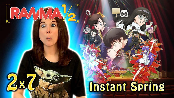 Ranma ½ 2x7 / Episode 1x19 REACTION!! Instant Spring 💦