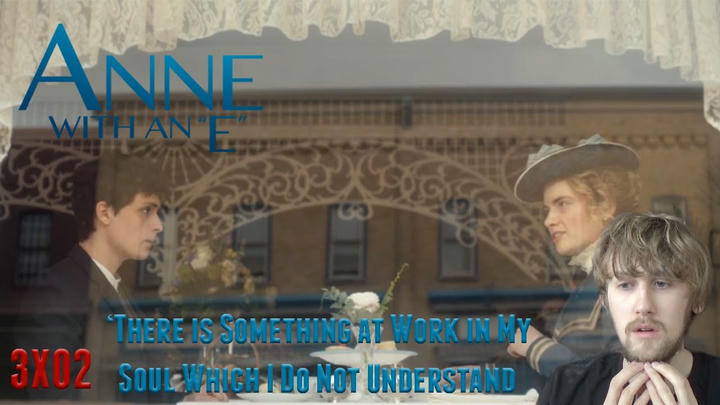 Anne with an E Season 3 Episode 2 - 'There is Something at Work in My Soul...' Reaction
