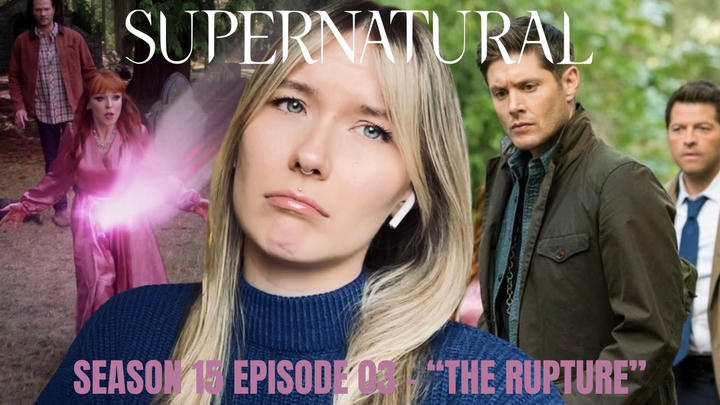 Supernatural S15E03 - "The Rupture" Reaction