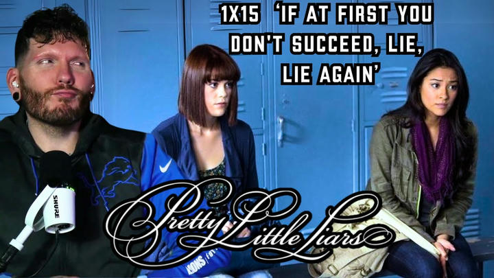 First time watching Pretty Little Liars REACTION 1x15 'If at First You Don't Succeed Lie, Lie Again'