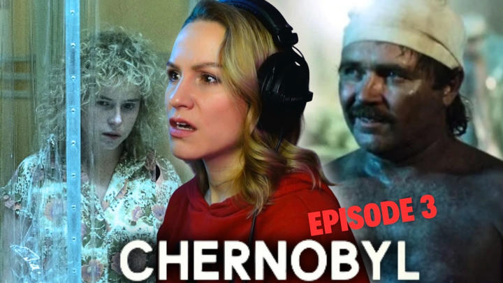 "Open Wide O' Earth" | CHERNOBYL | Episode 3 First Time Reaction