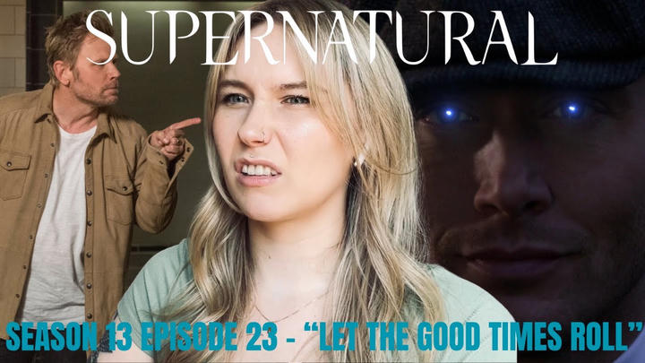 Supernatural S13E23 - "Let the Good Times Roll" Reaction